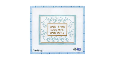 Ever Thine Ever Mine Ever Ours - Penny Linn Designs - KCN DESIGNERS